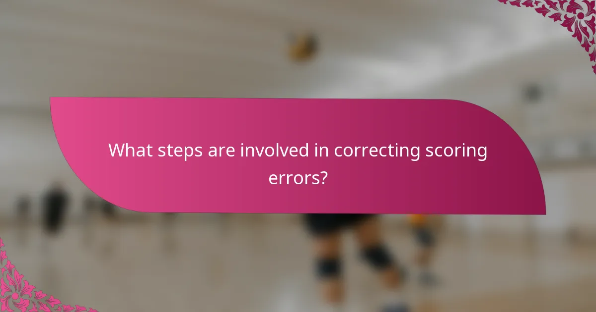 What steps are involved in correcting scoring errors?