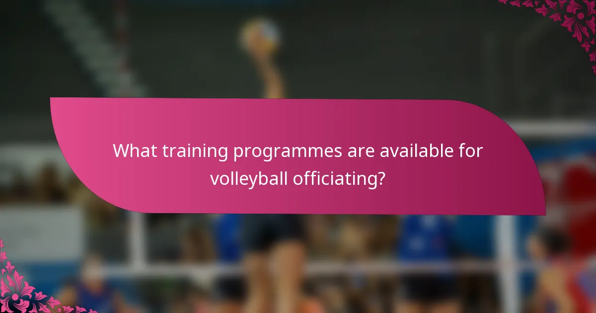 What training programmes are available for volleyball officiating?
